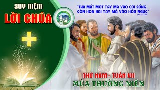 📖 Suy Niệm Lời Chúa  - Thứ Năm Tuần VII  Mùa Thường Niên