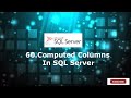 60.Computed Column in SQL Server