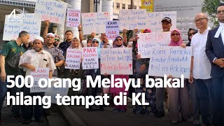 500 penduduk Melayu, 98 veteran askar bakal diusir dari Kuala Lumpur