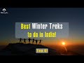 Best Winter Treks to do in India (Top 6) // The Searching Souls