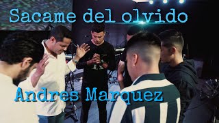 Andres Marquez -Sacame del olvido (Video Oficial)