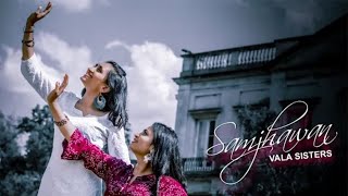 Samjhawan Dance Cover | Vala Sisters Choreography x Hoshil Productions