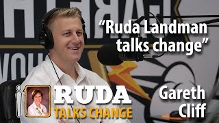 Ruda Landman talks change with Gareth Cliff