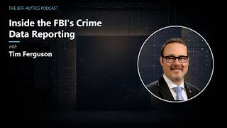Inside the FBIs Crime Data Reporting With Assistant Director Tim Ferguson