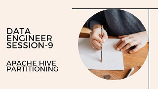 Data Engineer Session-9 : Hive Partitioning