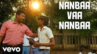 Saattai - Nanbaa Vaa Nanbaa Video | Imman