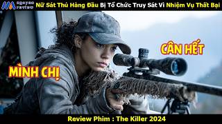 [Review Phim] Nữ Sát Thủ Hàng Đầu Bị Tổ Chức Truy Sát Vì Nhiệm Vụ Thất Bại