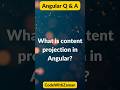 What is Angular Content Projection? Explained with Examples