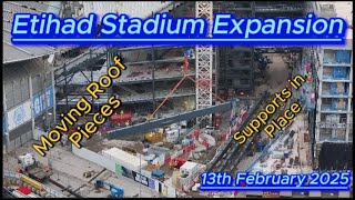 Etihad Stadium Expansion 13th February 2025 - Manchester City FC - Temporary roof supports in place