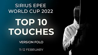 TOP 10 touches. Sirius Epee World Cup 2022