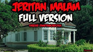 KISAH MISTERI FULL VERSION JERITAN MALAM PENYANGKALAN HAL GHAIB A THREAD HOROR @METAMORFOSIS2015