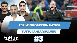 Terim rotasyonu yanlış maçta yaptı | Serdar Ali Ç. & Ilgaz Çınar & Yağız S. | Tutturanlar Kulübü #3