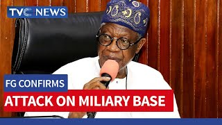 FG Confirms Attack On Military Base, Insists Terrorists Suffered Heavy Casualty
