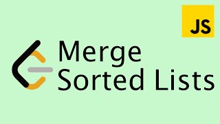 LeetCode 21 | Merge two sorted lists - Easy | Javascript