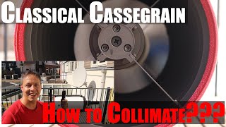 How to Collimate a Classical Cassegrain | Astrophotography