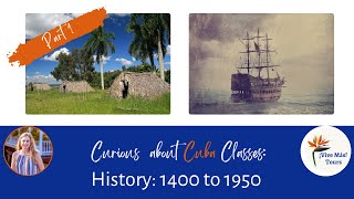 1400-1950 Cuban History Part 1