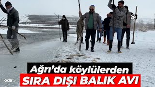 Ağrı'da Köylülerden Buz Tutan Nehirde Sıra Dışı Bir Balık Avı!