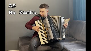 AS - Na Zamku || Akordeon || Weselny HIT