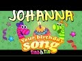 Tina&Tin Happy Birthday JOHANNA (Personalized Songs For Kids) #PersonalizedSongs