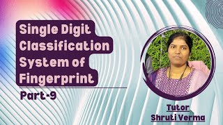 Single Digit Classification System || Fingerprints || Part-9 || Fingerprint Science |@SavvyForensics