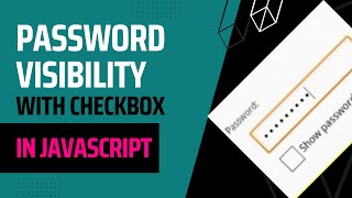 Toggle Password Visibility with Checkbox in JavaScript