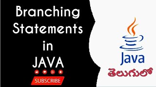 Branching Statements in JAVA in Telugu By Nuthan Sannaila