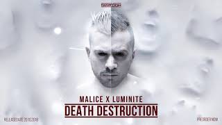 Malice x Luminite - Death Destruction [The Extreme]