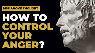 Seneca: How to Control Your Anger? | 3 Anger Management Techniques (Stoicism)