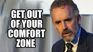 GET OUT OF YOUR COMFORT ZONE - Jordan Peterson (Best Motivational Speech)