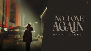 No Love Again ! Rabbi Pannu ! Jasjeet ! Checkmate Muzic ! New Punjabi Song 2025