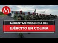 Llegan 235 elementos de las fuerzas federales a Colima