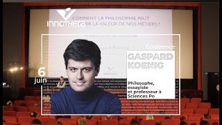 Conférence de Gaspard KOENIG - Apprendre à penser contre-même