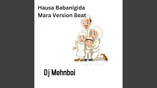 Hausa Babanigida Mara Version Beat