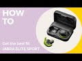 Jabra Elite Sport: How to get the best fit | Jabra Support