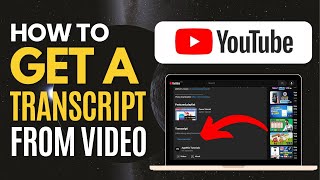 How to Get Transcript of YouTube Video - YouTube Videos to Text