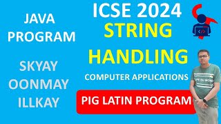 Java Program to convert a String into Piglatin Form || ICSE || ICSE 2024 || PIGLATIN FORM || Java