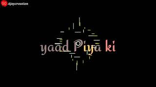 Yaad Piya Ki Aane Lagi WhatsApp status | Neha Kakkar | Latest Whatsapp Status 2020