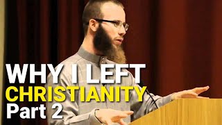Why I Left Christianity Part 2 - Yusha Evans