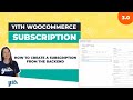 How to create a subscription from the backend - YITH WooCommerce Subscription 3.0