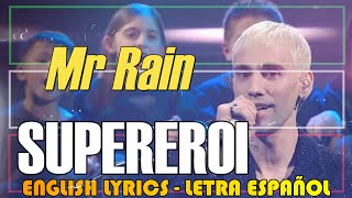 SUPEREROI - Mr.  Rain - Sanremo 2023 (English Lyrics, Letra Español, Testo italiano)