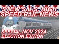 Stew's U.S. HSR News November 2024 | CAHSR Northeast Corridor Brightline West Keystone Service Acela