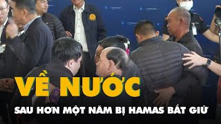 Năm con tin người Thái Lan đã về nước sau hơn một năm bị Hamas bắt giữ ở Gaza