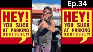 Hey You Suck at Parking Ep.34 Mustang Driver Fights Back