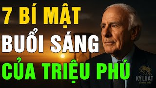 Jim Rohn: 7 Thói Quen Buổi Sáng Của Những Người Thành Công Nhất Thế Giới | Kỷ Luật Để Thành Công