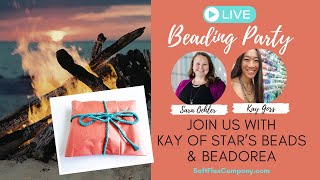 Live Beading Party with Kay Goss of Star's Beads & Beadorea: Beach Bonfire Kit