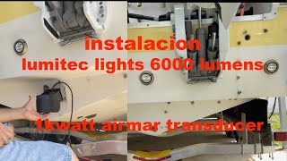 instalacion de luces lumitec 6000 lumens y transducer de 1kwatt