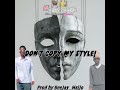 Don’t Copy My Style!!