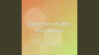 Hidden Secret after Wild Wound