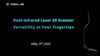 Prepare to Be Amazed by Our Dual-infrared Laser 3D Scanner (Coming Soon)