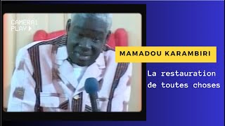 Mamadou Karambiri : la restauration de toutes choses